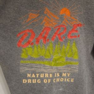 🏕 D.A.R.E. t-shirt, grey, M - Nature is my Drug of Choice 🏞